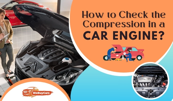 How to Check the Compression in a Car Engine?