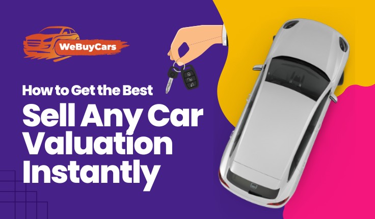 blogs/How-to-get-the-best-sell-any-car-valuation-instantly