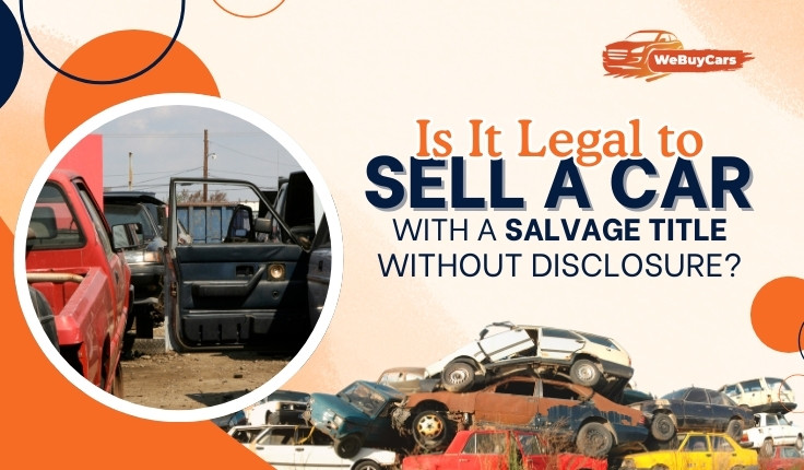 blogs/Is-it-legal-to-sell-a-car-with-a-salvage-title-without-disclosure