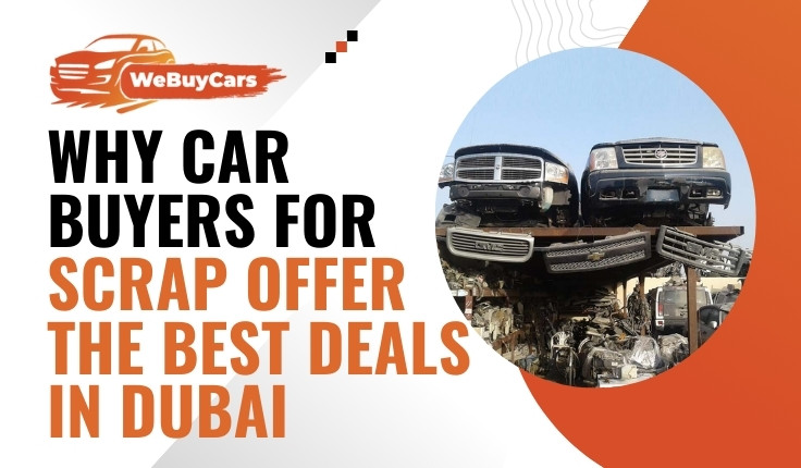 blogs/Why-car-buyers-for-scrap-offer-the-best-deals-in-dubai